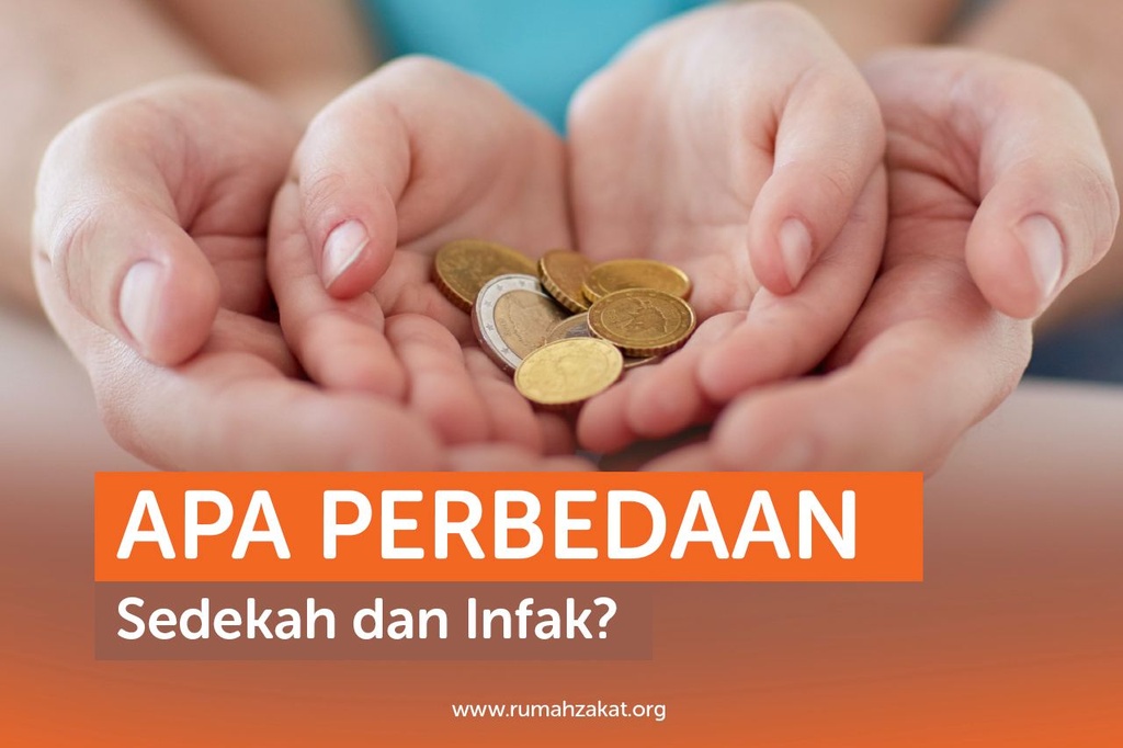 APA PERBEDAAN SEDEKAH DAN INFAK? Rumah Zakat