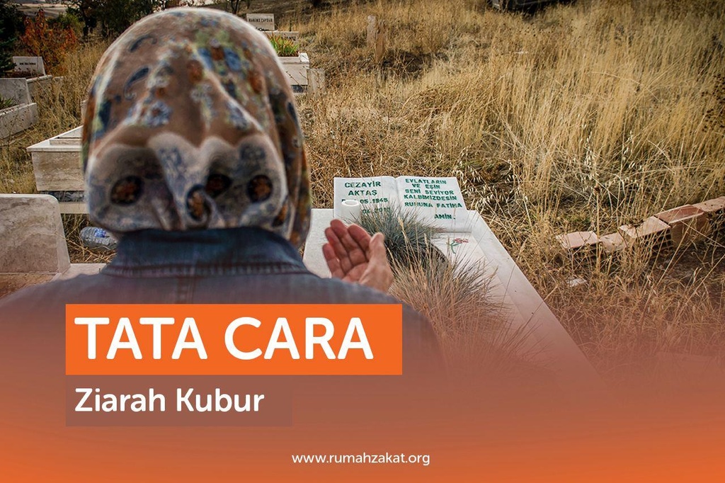 TATA CARA ZIARAH KUBUR Rumah Zakat
