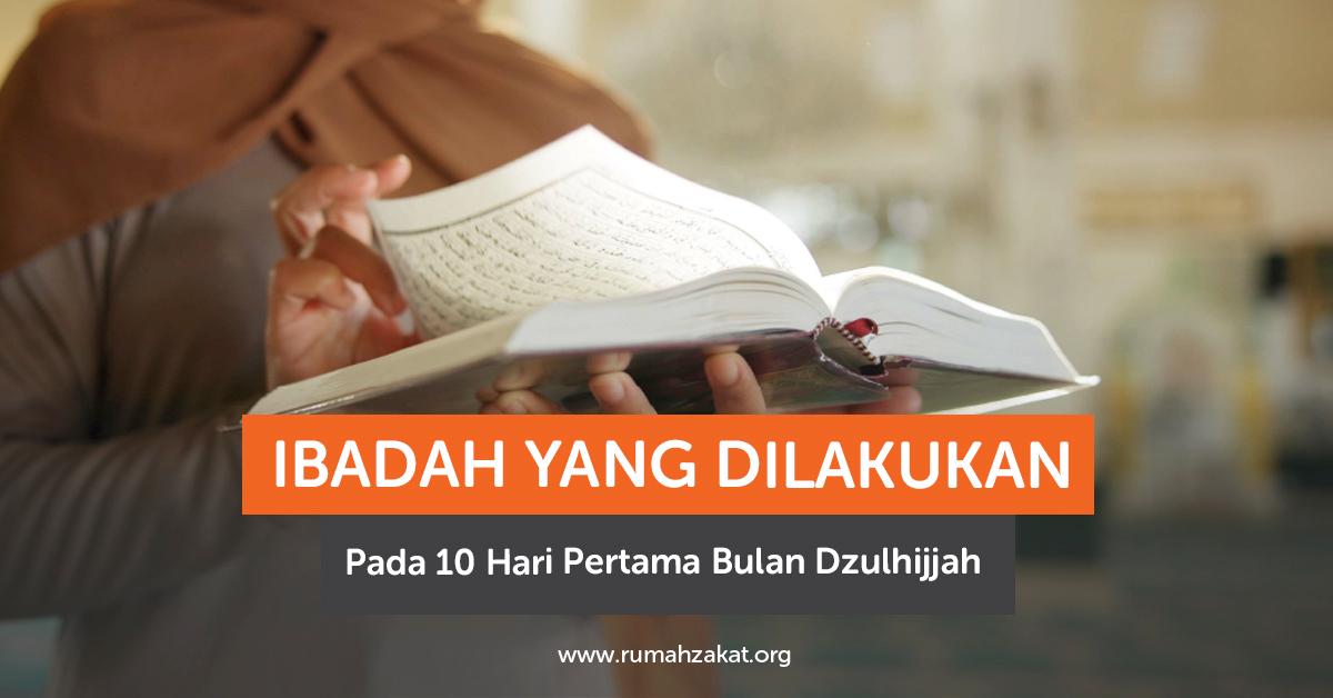 Keutamaan Ibadah 10 Hari Pertama Bulan Dzulhijjah