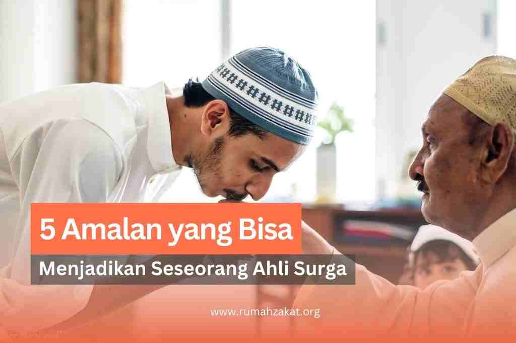 amalan yang dapat menjadikan seseorang ahli surga