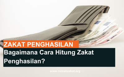 Bagaimana Cara Menghitung Zakat Penghasilan?