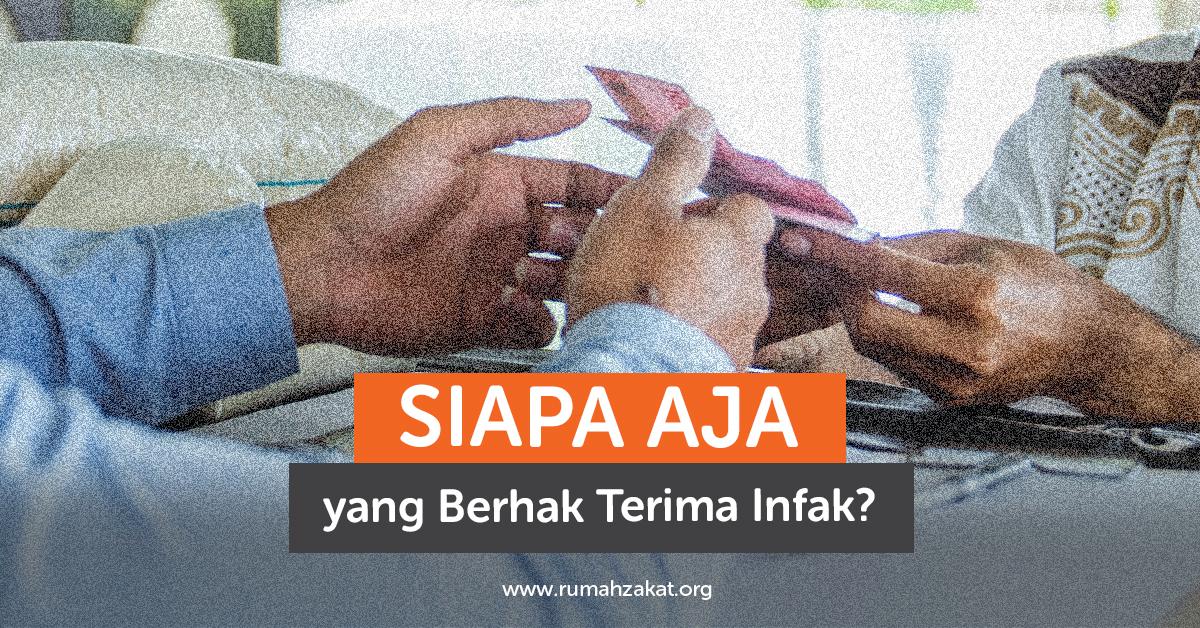 Siapa Saja yang Berhak Menerima Infak?