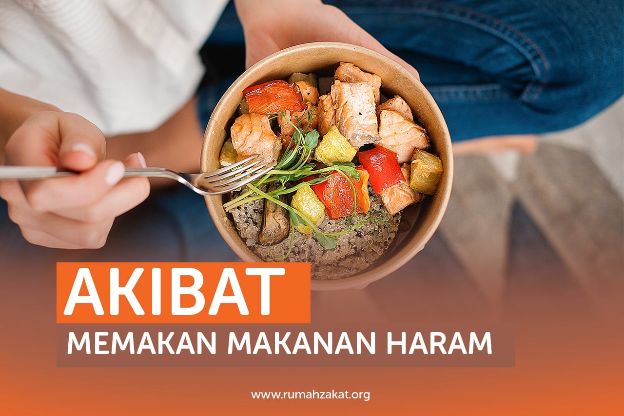 AKIBAT MEMAKAN MAKANAN HARAM