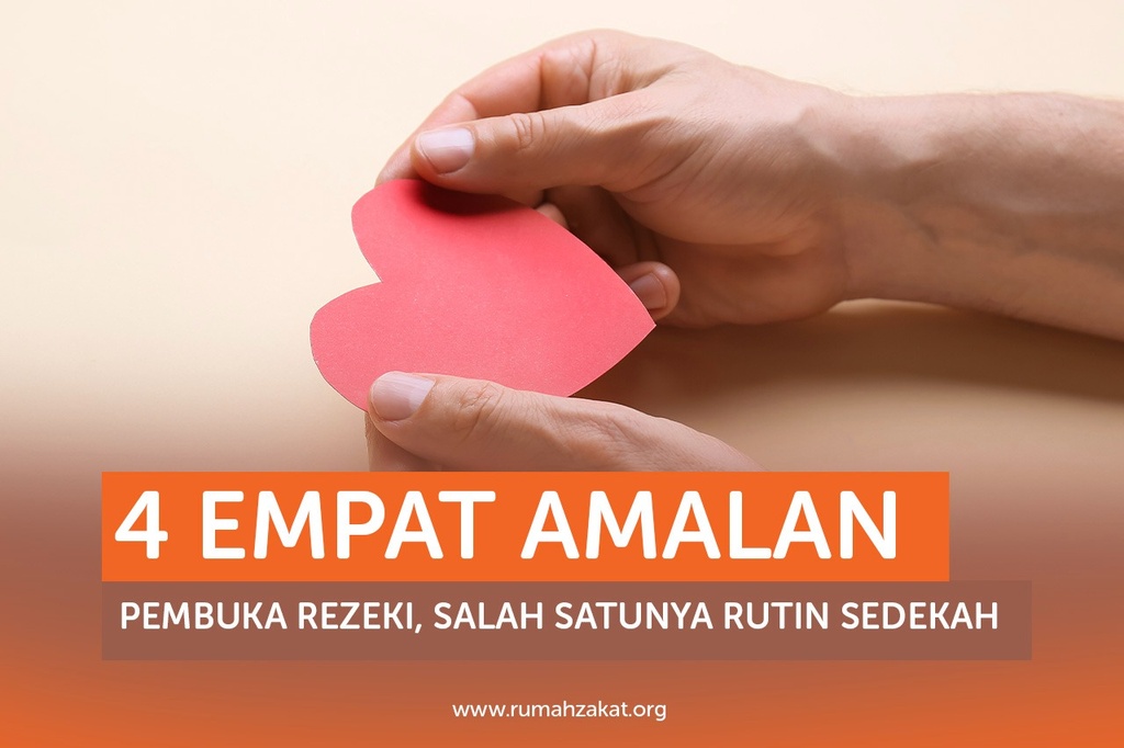 4 EMPAT AMALAN PEMBUKA REZEKI, SALAH SATUNYA RUTIN SEDEKAH
