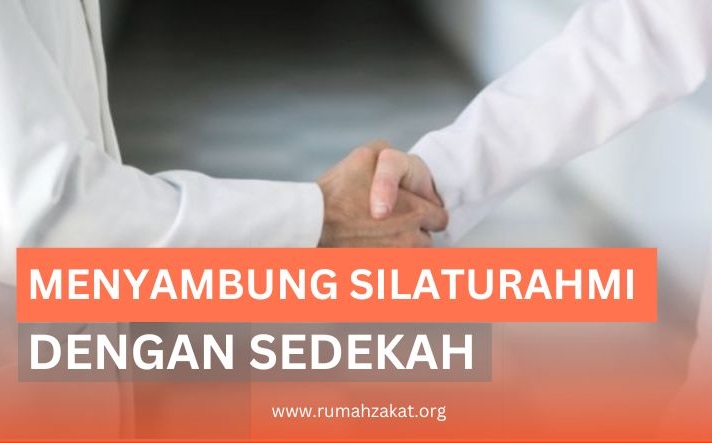 BANGUN SILATURAHMI DENGAN SEDEKAH