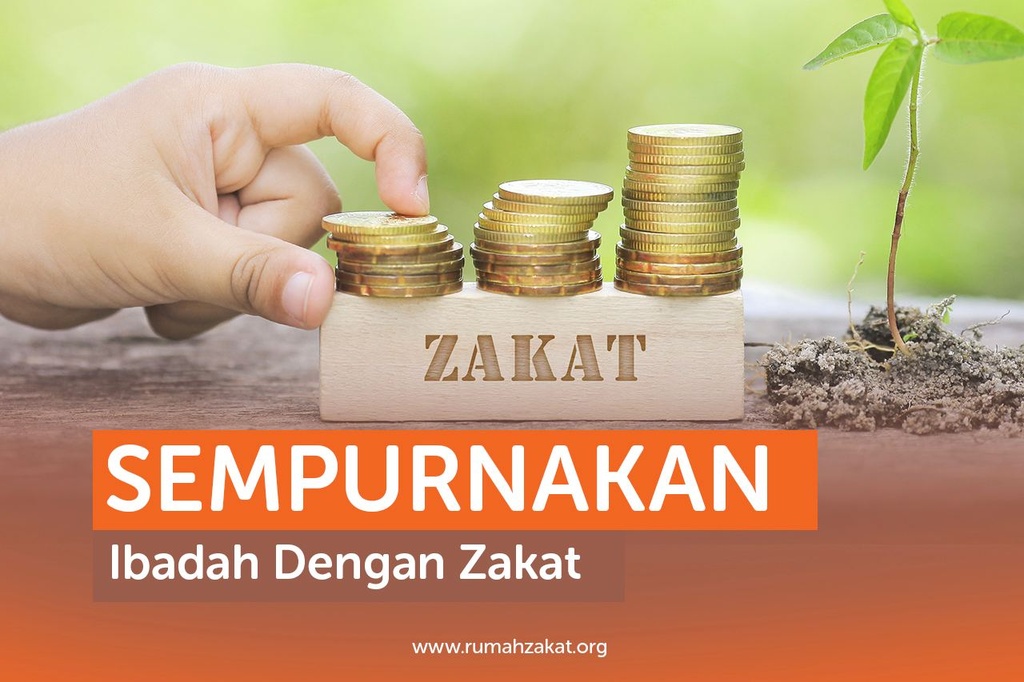SEMPURNAKAN IBADAH DENGAN ZAKAT