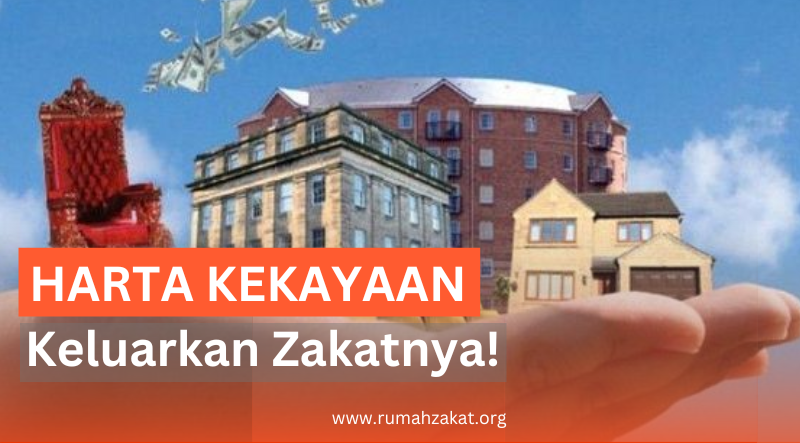 MENGAPA HARTA KEKAYAAN HARUS DIKELUARKAN ZAKATNYA?