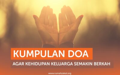 KUMPULAN DOA AGAR KEHIDUPAN KELUARGA SEMAKIN BERKAH