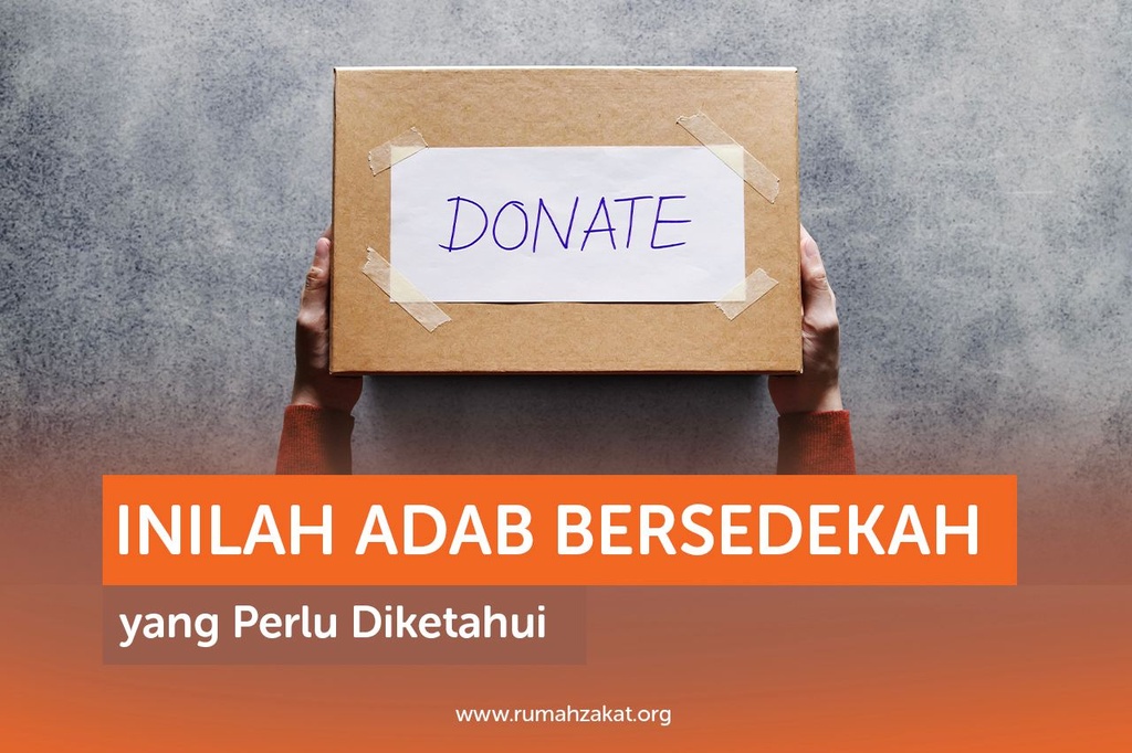 INILAH ADAB BERSEDEKAH YANG PERLU DIKETAHUI