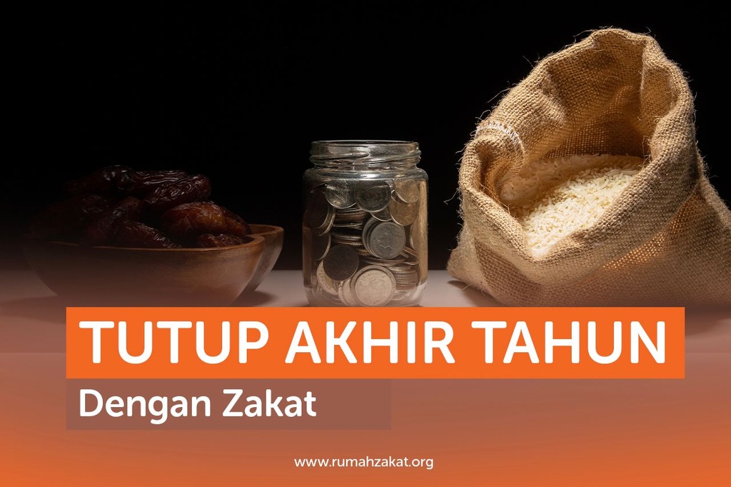 TUTUP AKHIR TAHUN RAIH KEBERKAHAN DENGAN ZAKAT