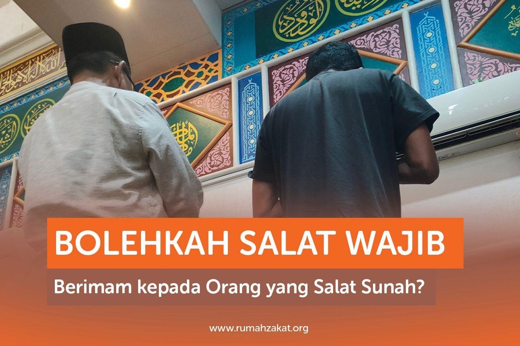 BOLEHKAH SALAT WAJIB BERIMAM KEPADA ORANG YANG SALAT SUNAH?