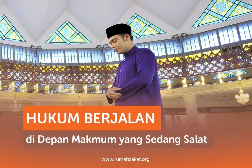 Hukum Berjalan di Depan Makmum yang Sedang Salat