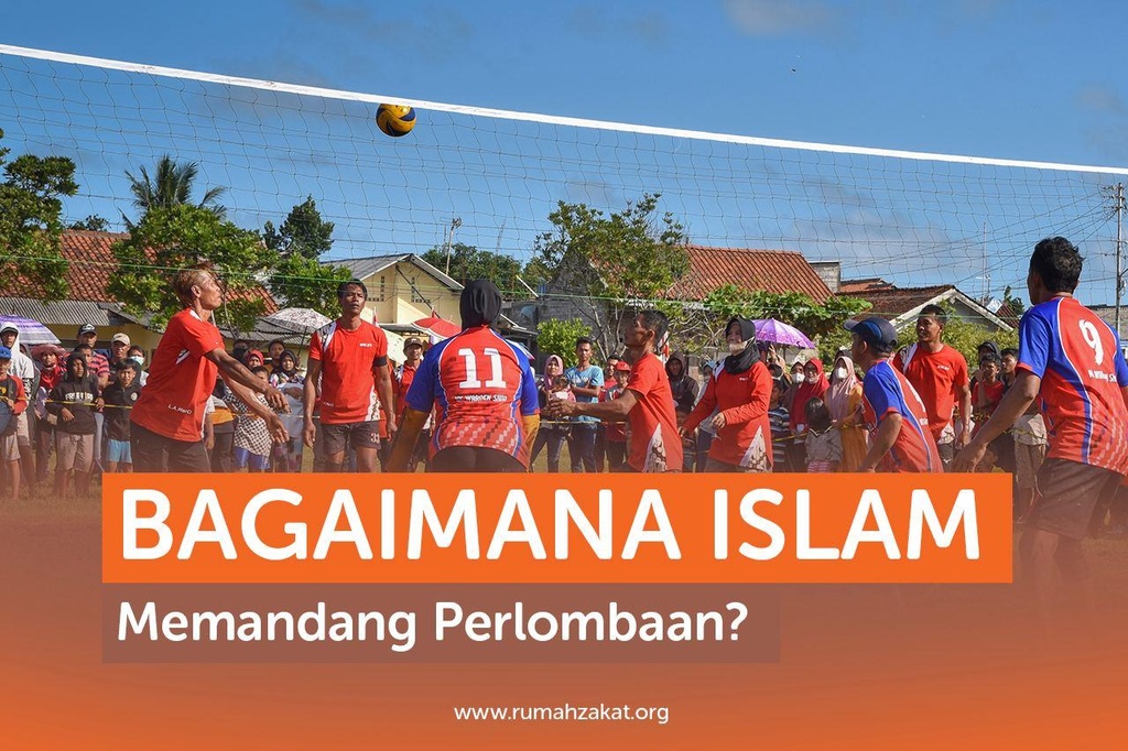 BAGAIMANA ISLAM MEMANDANG PERLOMBAAN?