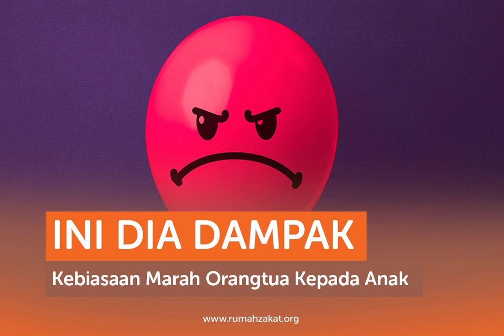INI DIA DAMPAK KEBIASAAN MARAH ORANGTUA KEPADA ANAK