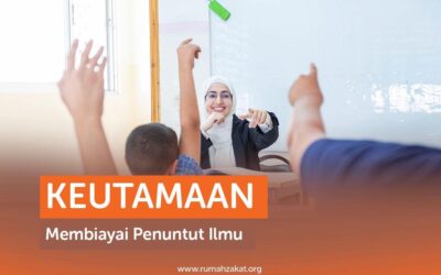 KEUTAMAAN MEMBIAYAI PENUNTUT ILMU