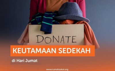 KEUTAMAAN SEDEKAH DI HARI JUMAT