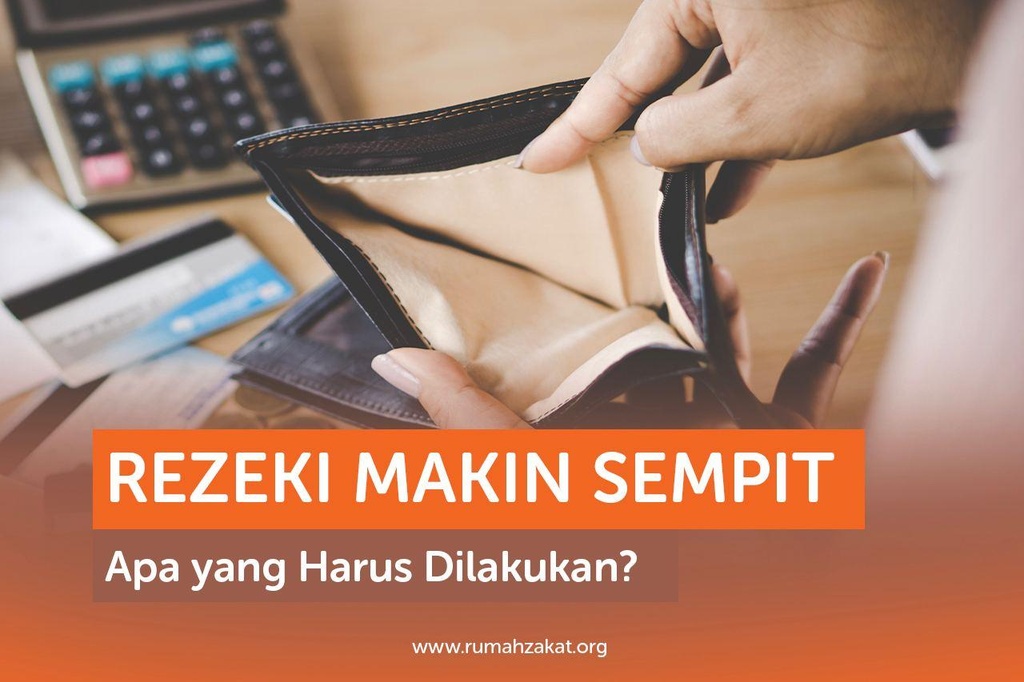 REZEKI MAKIN SEMPIT APA YANG HARUS DILAKUKAN?