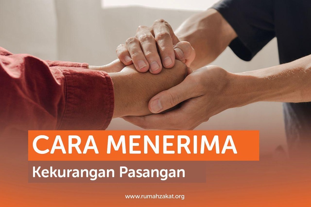 CARA MENERIMA KEKURANGAN PASANGAN