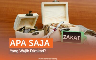 APA SAJA YANG WAJIB DIZAKATI? (BAGIAN 1)