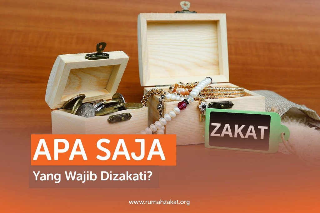 APA SAJA YANG WAJIB DIZAKATI? (BAGIAN 2)