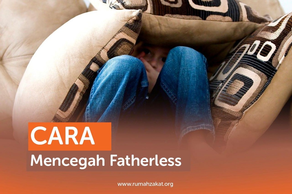 CARA MENCEGAH FATHERLESS