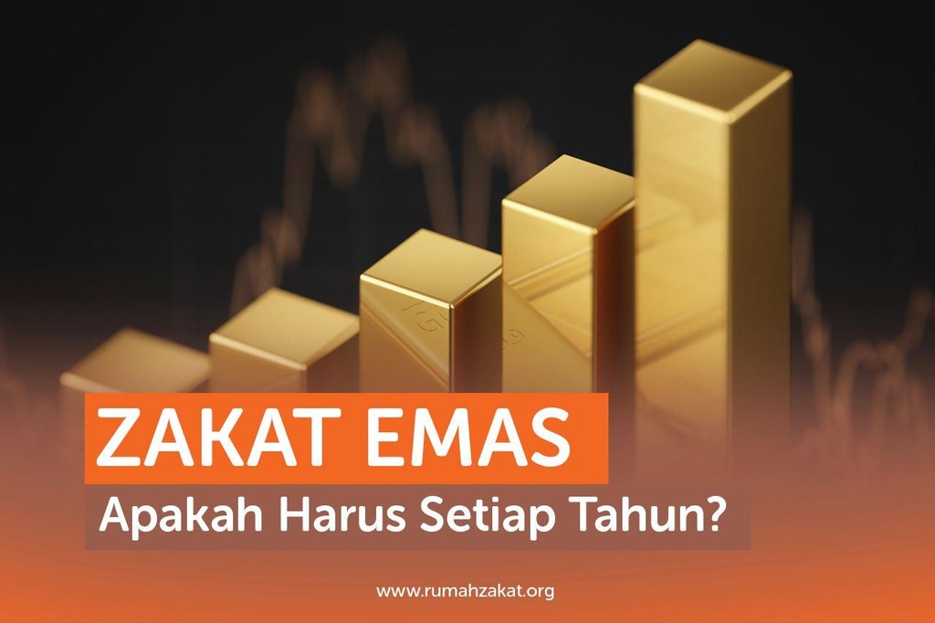 ZAKAT EMAS APAKAH HARUS SETIAP TAHUN?