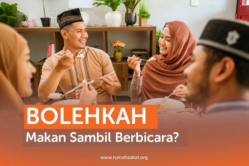 BOLEHKAH MAKAN SAMBIL BERBICARA?