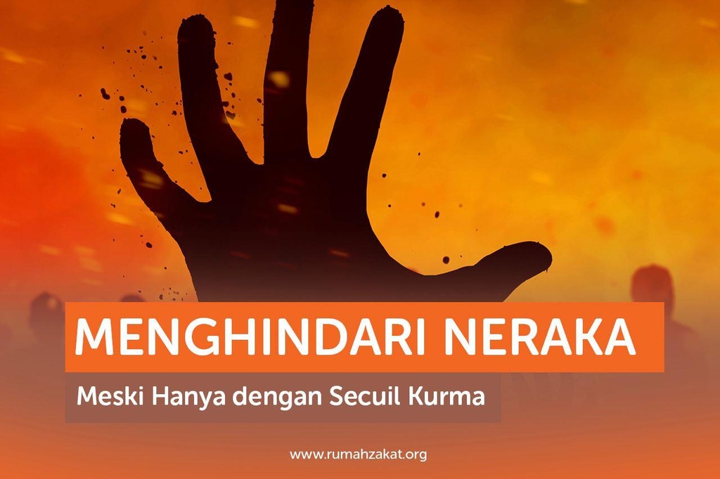 MENGHINDARI NERAKA MESKI HANYA DENGAN SECUIL KURMA