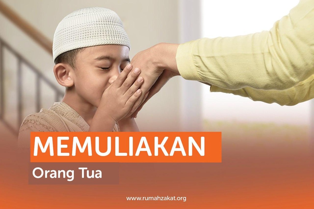 MEMULIAKAN ORANG TUA (BAGIAN 2)