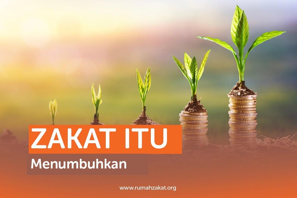 ZAKAT ITU MENUMBUHKAN