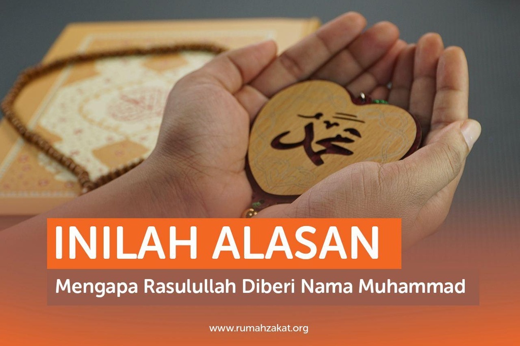 INILAH ALASAN MENGAPA RASULULLAH DIBERI NAMA MUHAMMAD