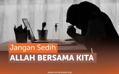 JANGAN SEDIH ALLAH BERSAMA KITA