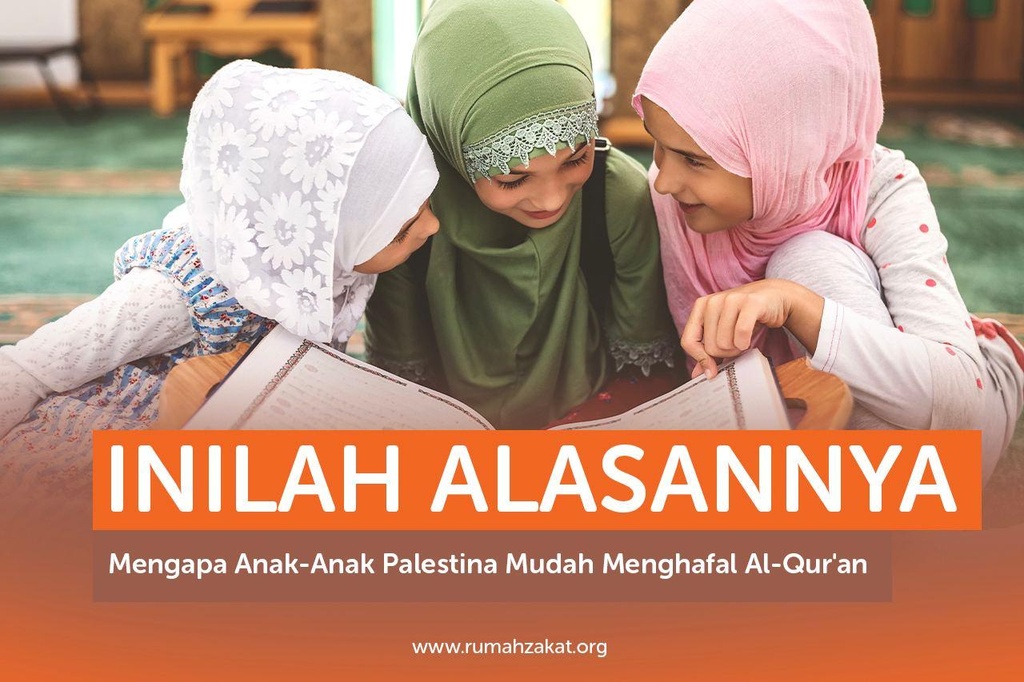 INILAH ALASANNYA MENGAPA ANAK-ANAK PALESTINA MUDAH MENGHAFAL AL-QUR’AN