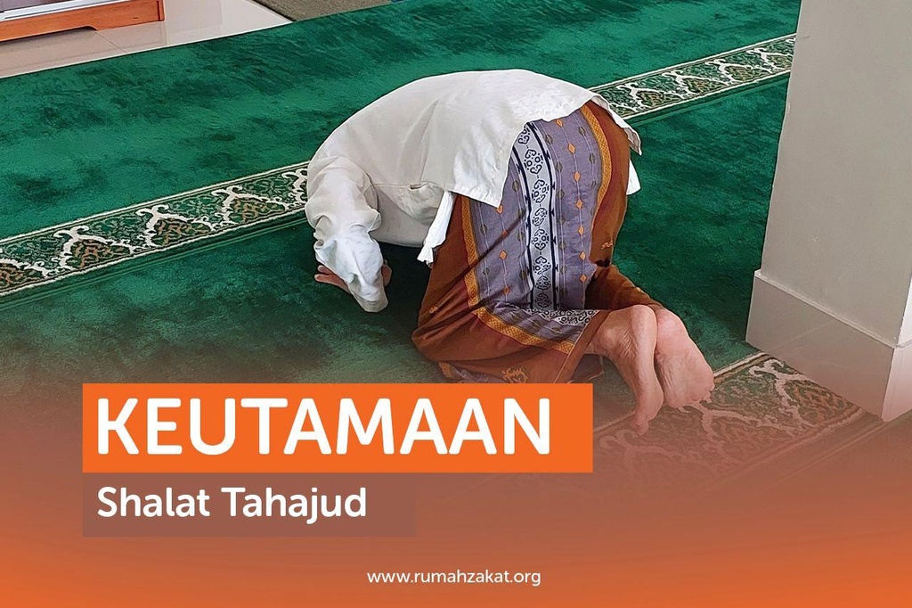 KEUTAMAAN SHALAT TAHAJUD
