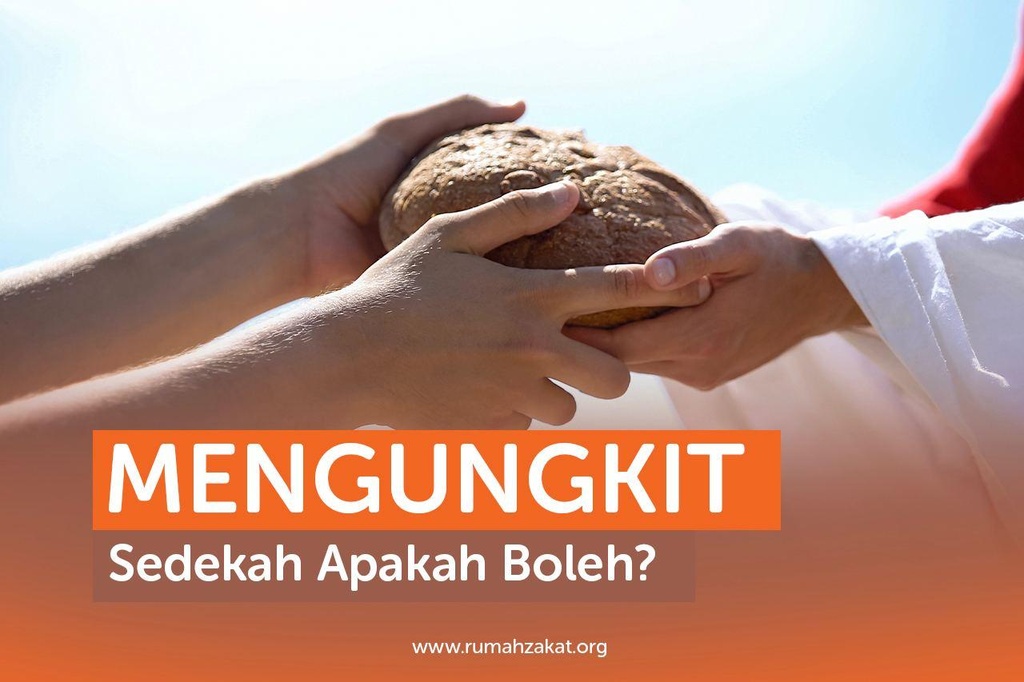 MENGUNGKIT SEDEKAH APAKAH BOLEH?