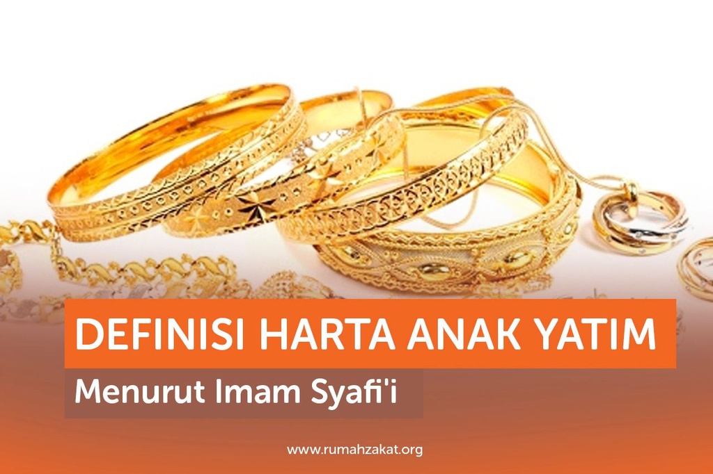 DEFINISI HARTA ANAK YATIM MENURUT IMAM SYAFI’I
