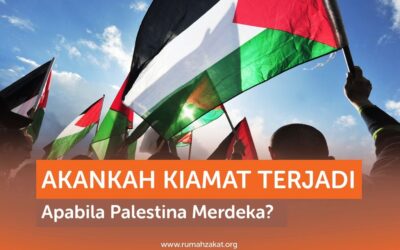 AKANKAH KIAMAT TERJADI APABILA PALESTINA MERDEKA?