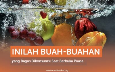 INILAH BUAH-BUAHAN YANG BAGUS DIKONSUMSI SAAT BERBUKA PUASA