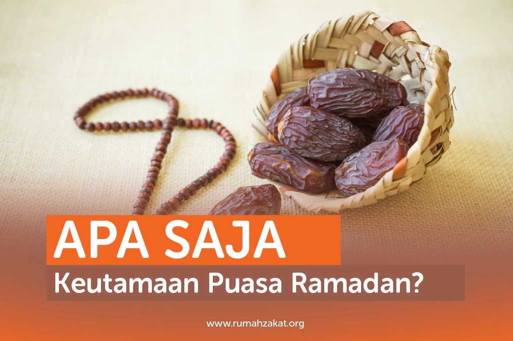 APA SAJA KEUTAMAAN PUASA RAMADAN?