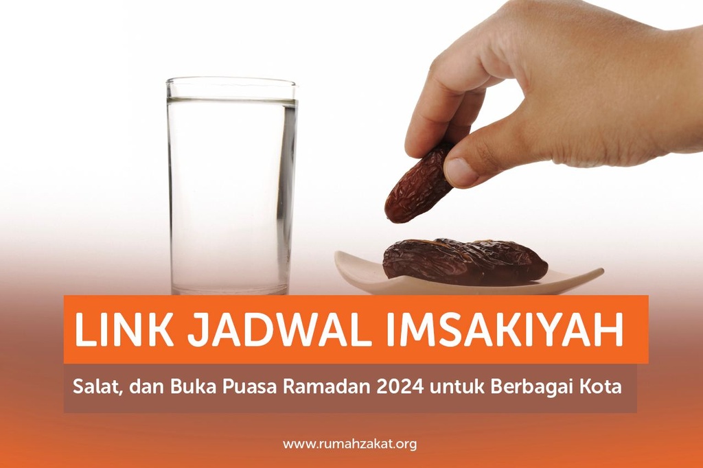 JADWAL IMSAKIYAH, SALAT, DAN BUKA PUASA RAMADAN 2024 UNTUK BERBAGAI KOTA
