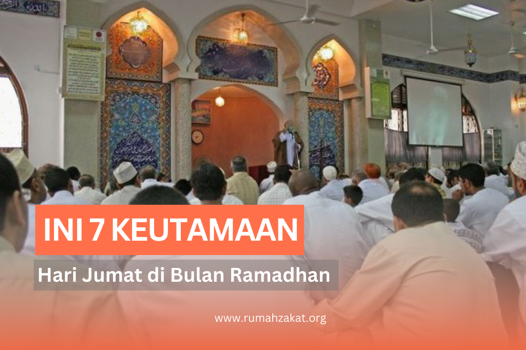 7 KEUTAMAAN HARI JUMAT DI BULAN RAMADHAN