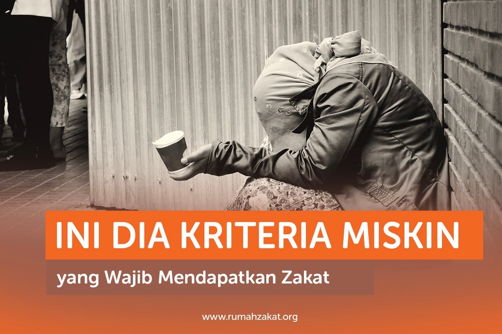 INI DIA KRITERIA MISKIN YANG WAJIB MENDAPATKAN ZAKAT