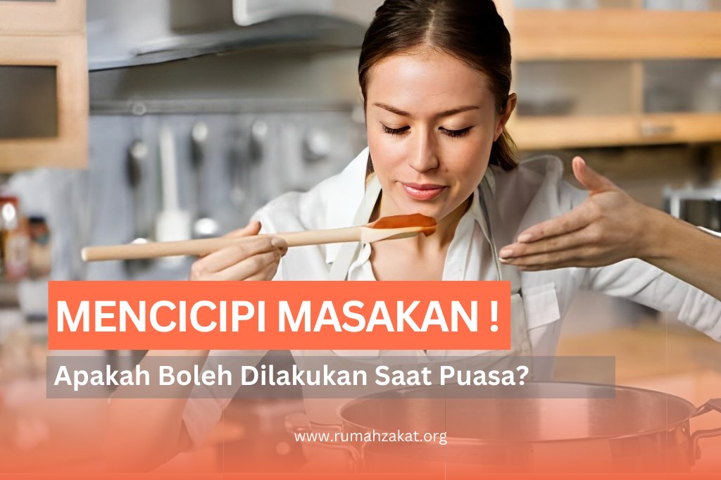 IBU WAJIB TAHU! APAKAH BOLEH MENCICIPI MASAKAN SAAT PUASA?