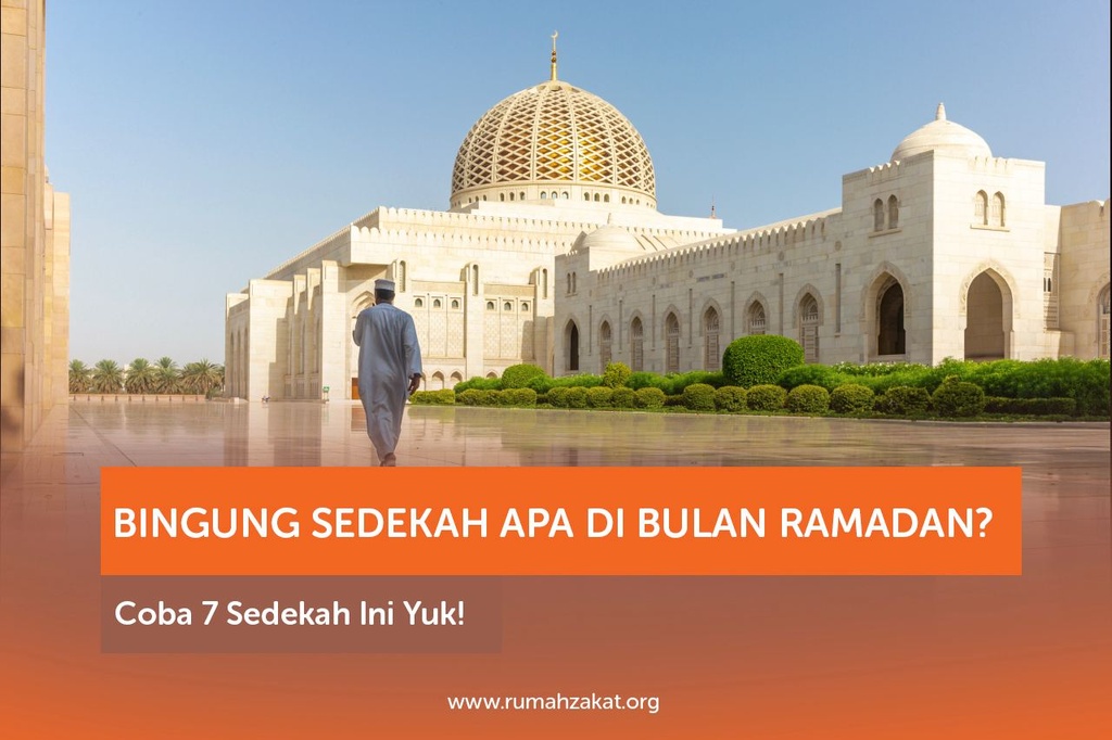 BINGUNG SEDEKAH APA DI BULAN RAMADAN? COBA 7 SEDEKAH INI YUK!