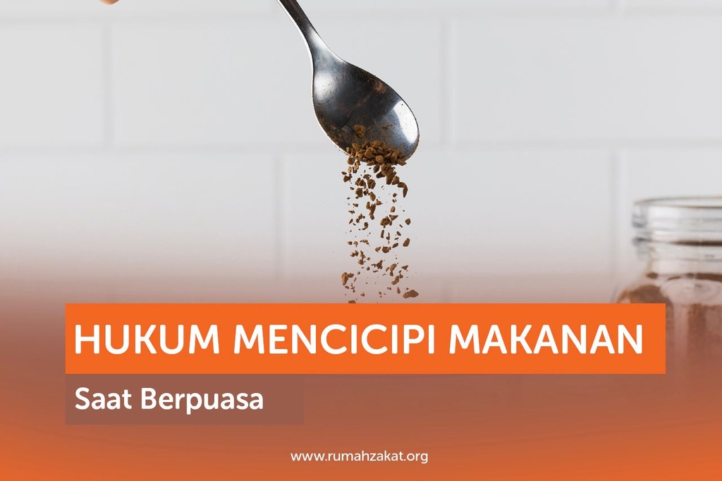 HUKUM MENCICIPI MAKANAN SAAT BERPUASA