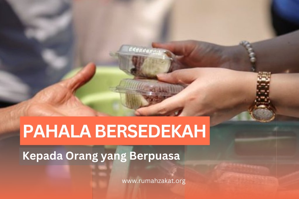 PAHALA UNTUK ORANG YANG BERSEDEKAH PADA ORANG BERPUASA