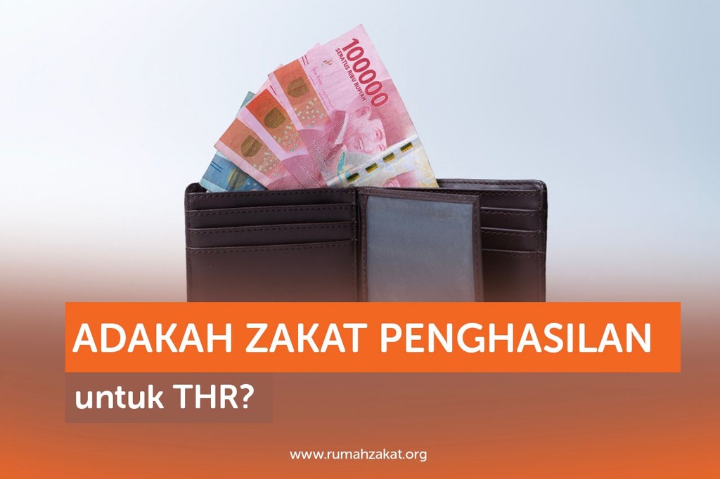 ADAKAH ZAKAT PENGHASILAN UNTUK THR?