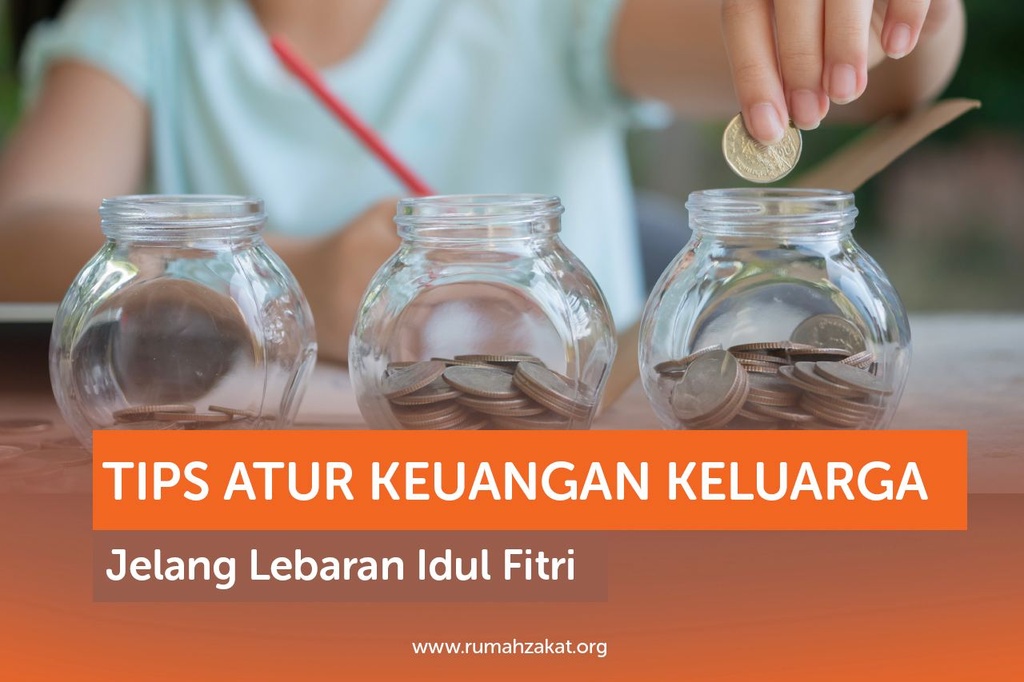 TIPS ATUR KEUANGAN KELUARGA JELANG LEBARAN IDULFITRI