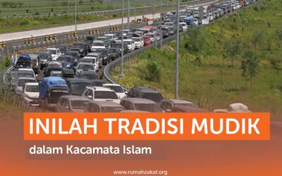 INILAH TRADISI MUDIK DALAM KACAMATA ISLAM