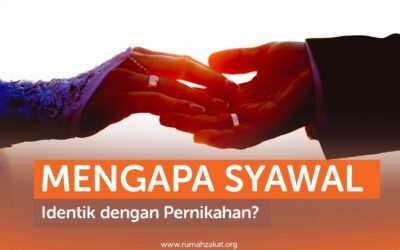 MENGAPA SYAWAL IDENTIK DENGAN PERNIKAHAN?